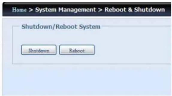 Home > System Management > Reboot & Shutdown Shutdown/Reboot System Shutdown Reboot