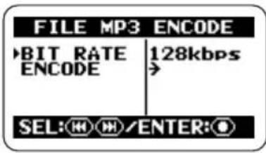 FILE MP3 ENCODE BIT RATE ENCODE 128kbps SEL: H/M /ENTER: O