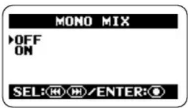 MONO MIX OFF ON SEL:④⑤/ENTER:⑥