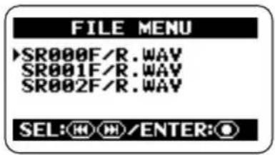 FILE MENU ▶SR000F/R.WAY SR001F/R.WAY SR002F/R.WAY SEL:OK OK/ENTER:O