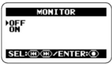 MONITOR ▶OFF ON SEL:○○/ENTER:○