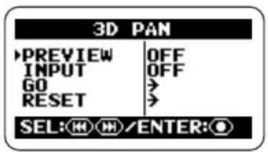 3D PAN PREVIEW OFF INPUT OFF GO > RESET > SEL: ⏚ ⏚/ENTER: Ⓐ