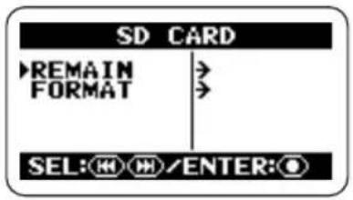 SD CARD ▶REMAIN FORMAT SEL:○○/ENTER:○