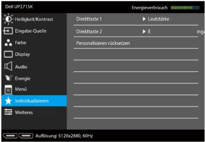 Dell UP2715K Energieverbrauch Helligkeit/Kontrast Eingabe-Quelle Farbe Display Audio Energie Menü Individualisieren Weiteres Direkttaste 1 Lautstärke Direkttaste 2 E Personalisieren rücksetzen Auflösung: 5120x2880, 60Hz