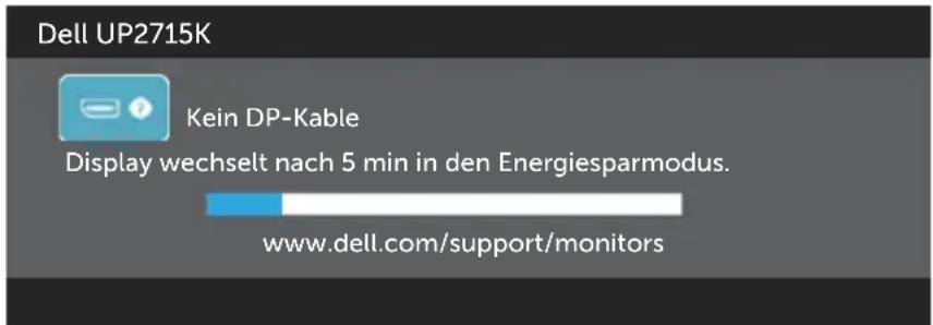 Dell UP2715K Kein DP-Kable Display wechselt nach 5 min in den Energiesparmodus. www.dell.com/support/monitors