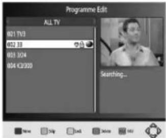 Programme Edit ALL TV 021 TV3 022 33 023 324 024 €2020 Searching... None Skip Zoom Delete Add