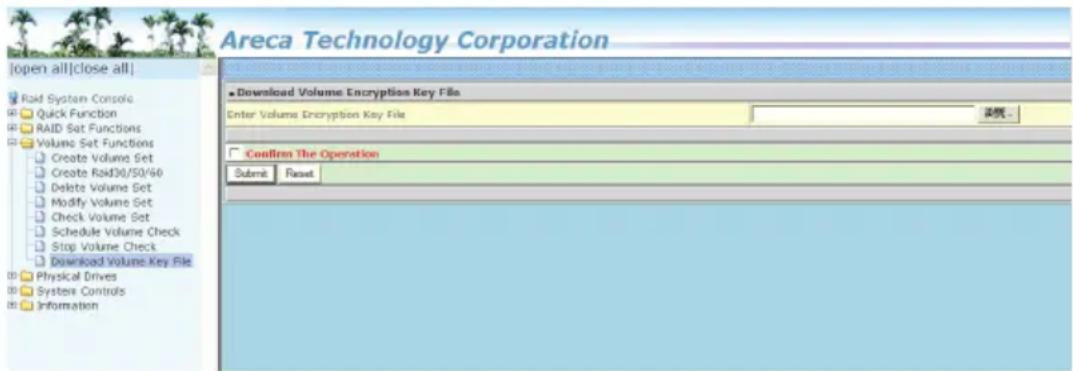Areca Technology Corporation [open all] [close all] ■Download Volume Encryption Key File Enter Volume Encryption Key File Confirm The Operation Submit Reset