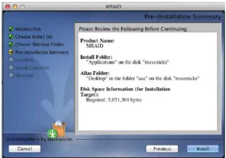 MRAID Pre-Installation Summary Please Review the Following Before Continuing: Product Name: MRAID Install Folder: "Applications" on the disk "mavenicks" Alias Folder: "Desktop" in the folder "aaa" on the disk "mavenicks" Disk Space Information (for Installation Target): Required: 5,051,304 bytes Can…