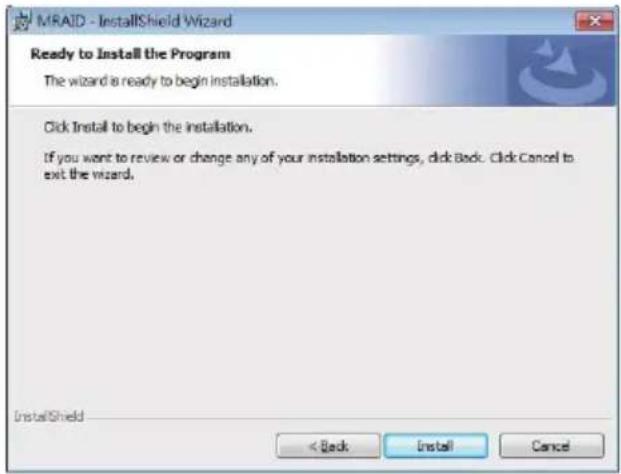 MRAID - InstallShield Wizard Ready to Install the Program The wizard is ready to begin installation. Click Install to begin the installation. If you want to review or change any of your installation settings, click Back. Click Cancel to exit the wizard. InstallShield < Back Install Cancel