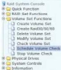 Raid System Console Quick Function RAID Set Functions Volume Set Functions Create Volume Set Create Raid30/50/60 Delete Volume Set Modify Volume Set Check Volume Set Schedule Volume Check Stop Volume Check Physical Drives System Controls Information