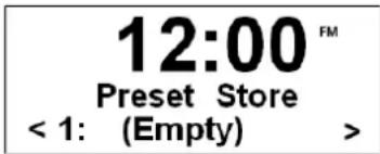 12:00 FM Preset Store < 1: (Empty) >