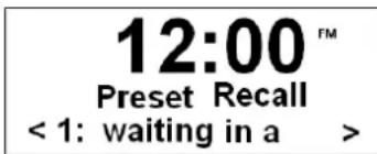 12:00 FM Preset Recall < 1: waiting in a >
