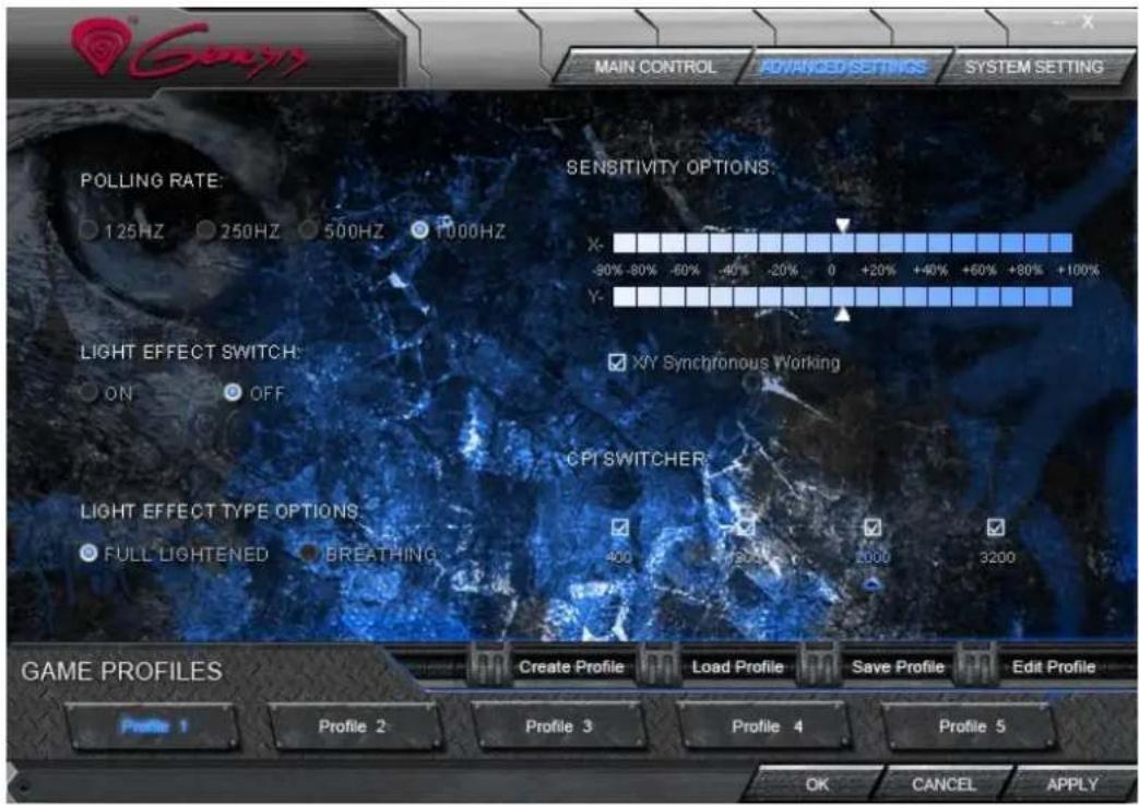 Main CONTROL ADVANCED SETTINGS SYSTEM SETTING POLLING RATE: 125HZ 250HZ 500HZ 1000HZ SENSITIVITY OPTIONS: X- -80% -80% -60% -40% -20% 0 +20% +40% +60% +80% +100% Y- LIGHT EFFECT SWITCH: ON OFF X/Y Synchronous Working CPI SWITCHER LIGHT EFFECT TYPE OPTIONS: FULL LIGHTENED BREATHING 400 3200 2000 3200 GAME PROFILES Create Profile Load Profile Save Profile Edit Profile Profile 1 Profile 2 Profile 3 Profile 4 Profile 5 OK CANCEL APPLY
