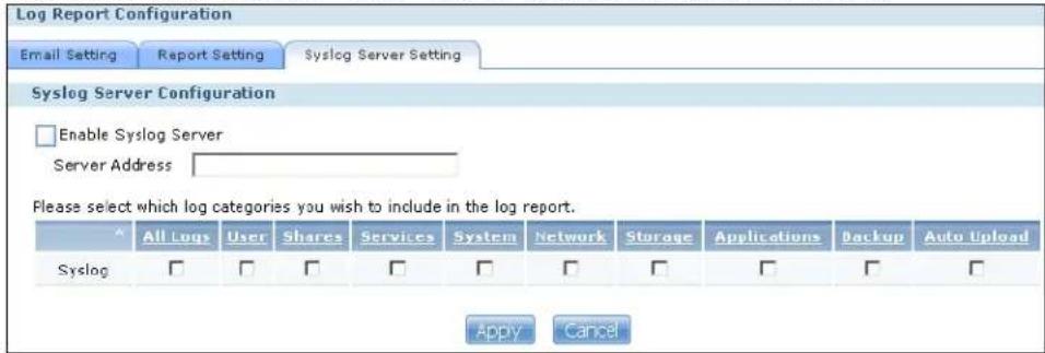 Log Report Configuration Email Setting Report Setting Syslog Server Setting Syslog Server Configuration Enable Syslog Server Server Address Please select which log categories you wish to include in the log report. All Logs User Shares Services System Network Storage Applications Backup Auto Upload Syslog Apply Cancel