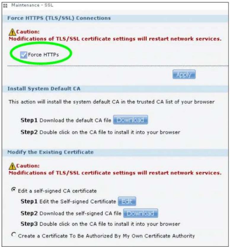 Maintenance - SSL Force HTTPS (TLS/SSL) Connections ⚠ Caution: Modifications of TLS/SSL certificate settings will restart network services. ✓ Force HTTPS Apply Install System Default CA This action will install the system default CA in the trusted CA list of your browser Step1 Download the default CA file Download Step2 Double click on the CA file to install it into your browser Modify the Existing Certificate ⚠ Caution: Modifications of TLS/SSL certificate settings will restart network services. ● Edit a self-signed CA certificate Step1 Edit the Self-signed Certificate Edit Step2 Download the self-signed CA file Download Step3 Double click on the CA file to install it into your browser ○ Create a Certificate To Be Authorized By My Own Certificate Authority