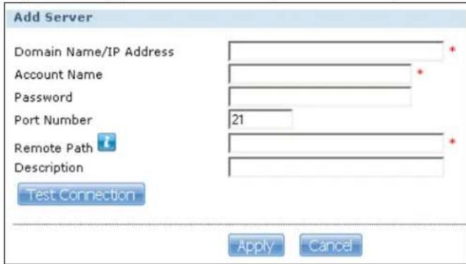 Add Server Domain Name/IP Address Account Name Password Port Number 21 Remote Path Description Test Connection Apply Cancel