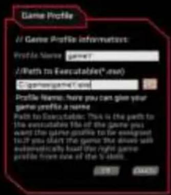 Game Profile // Game Profile information: Profile Name: game? Path to Executable(*.use) @gametargetName: 100 Profile Name: here you can give your game profile: a name Path to Executable: This is the path to the executable file of the game you want the game profile to be unsigned to it you don't have the game that always will automatically load the right game profile from size of the 5 skills.