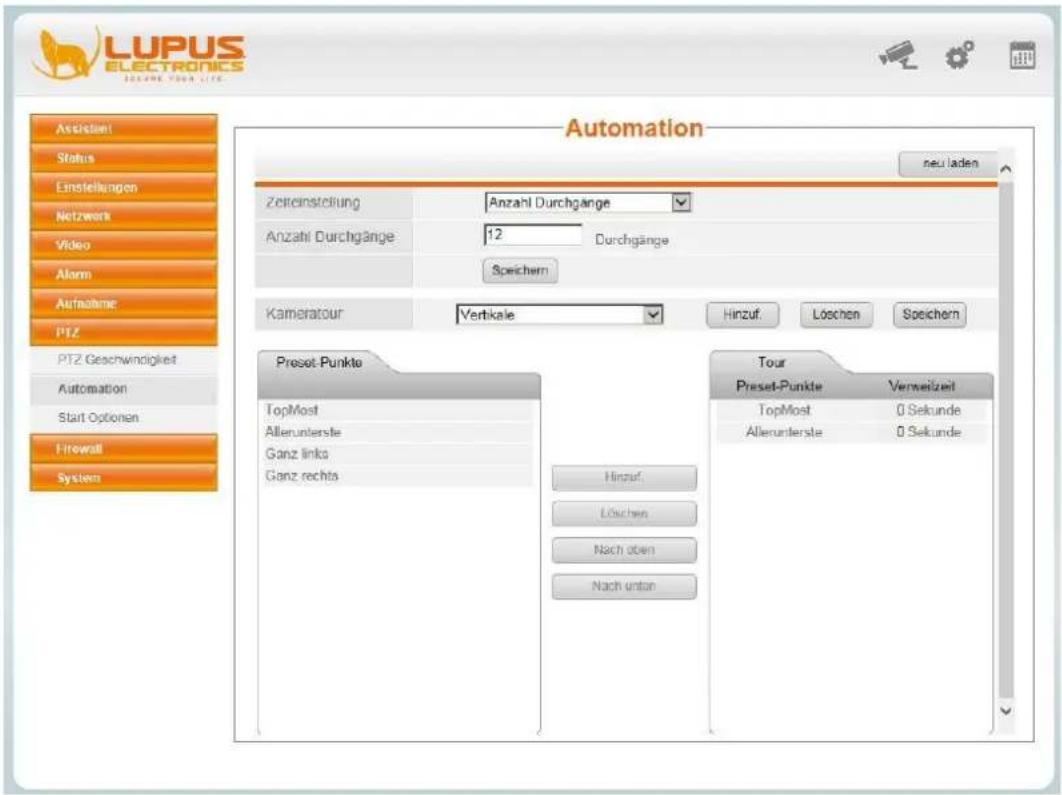 LUPUS ELECTRONICS BEGARE YOUR LIFE. Automation neu laden Zeineinstellung Anzahl Durchgänge Anzahl Durchgänge 12 Durchgänge Speichern Kameratour Vertikale Hinzuf. Loschen Speichern PtZ PTZ Geschwindigkeit Automation Start Optionen Firewall System Preset-Punkte TopMost Allerunterste Ganz links Ganz rechts Tour Preset-Punkte Verweizelt TopMost 0 Sekunde Allerunterste 0 Sekunde Hinzuf. Loschen Nach oben Nach unten