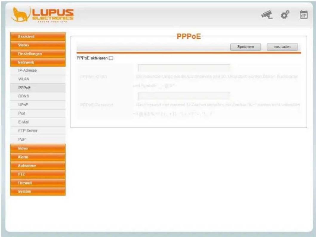 LUPUS ELECTRONICS PPPoE Assistent Status Einstellungen Networks IP-Adresse WLAN PPPoE DONS UPnP Port E-Mail FTP Server P2P Video Alarm Aufnahme PTZ Firewell System PPPoE aktivieren □ PPPoE aktivieren □ PPPoE aktivieren □ PPPoE aktivieren □ PPPoE aktivieren □ PPPoE aktivieren □