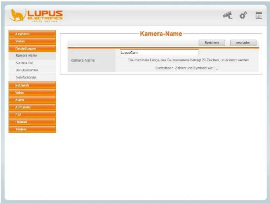 LUPUS ELECTRONICS Kamera-Name Speichern neu laden Assistent Status Finstellungen Kamera-Name Kamera-Zeit Bonutzerkonten Mehrfracholder Netwerk Video Alarm Aufnahme PTZ Firewall System