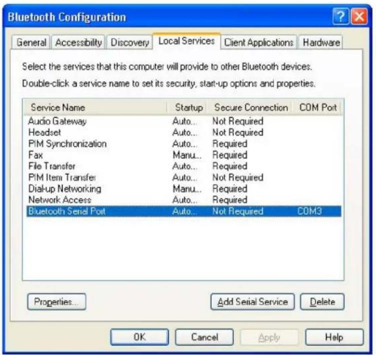 Bluetooth Configuration General Accessibility Discovery Local Services Client Applications Hardware Select the services that this computer will provide to other Bluetooth devices. Double-click a service name to set its security, start-up options and properties. Service Name Startup Secure Connection COM Port Audio Gateway Auto... Not Required Headset Auto... Not Required PIM Synchronization Auto... Required Fax Manu... Required File Transfer Auto... Required PIM Item Transfer Auto... Not Required Dial-up Networking Manu... Required Network Access Auto... Required Bluetooth Serial Port Auto... Not Required COM3 Properties... Add Serial Service Delete OK Cancel Apply Help