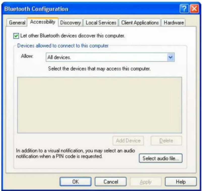Bluetooth Configuration General Accessibility Discovery Local Services Client Applications Hardware ✓ Let other Bluetooth devices discover this computer. Devices allowed to connect to this computer Allow: All devices. Select the devices that may access this computer. Add Device Delete In addition to a visual notification, you may select an audio notification when a PIN code is requested. Select audio file... OK Cancel Apply Help