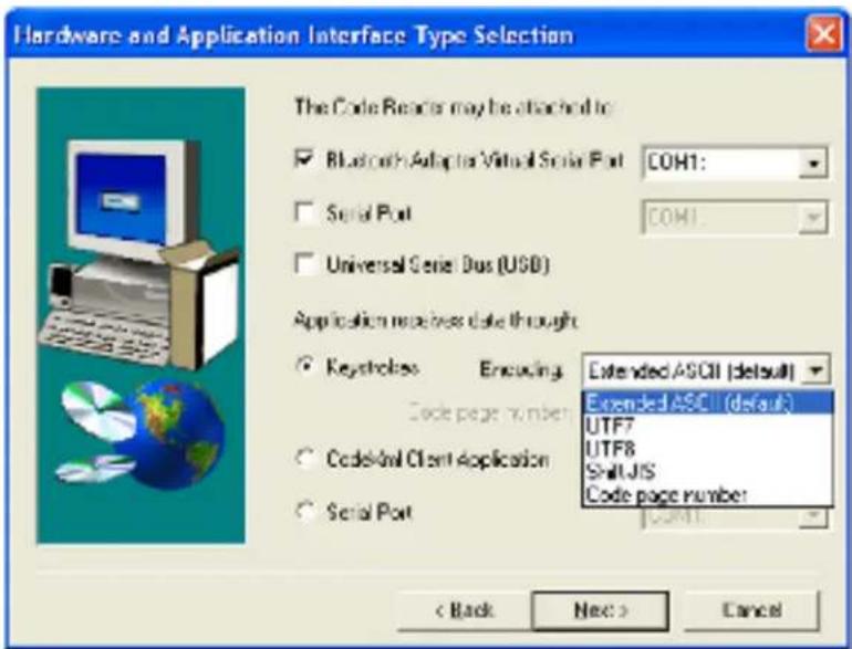 Hardware and Application Interface Type Selection The Code Reader may be attached to Bluetooth Adapter Virtual Serial Port COH1: Serial Port COM1 Universal Serial Bus (USB) Application receives data through Keyframes Encoding Extended ASCII [default] Code page number Code/All Client Application Serial Port Extended ASCII (default) UTF7 UTF8 Shift J/S Code page number COM1 < Back Next > Cancel