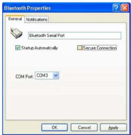 Bluetooth Properties General Notifications Bluetooth Serial Port Startup Automatically Secure Connection COM Port: COM3 OK Cancel Apply