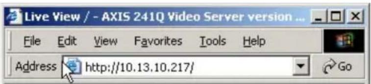 Live View / - AXIS 241Q Video Server version ... File Edit View Favorites Tools Help Address http://10.13.10.217/ Go