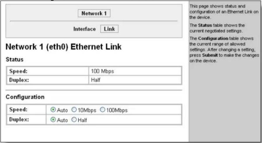 Network 1 Interface Link Network 1 (eth0) Ethernet Link Status Speed: 100 Mbps Duplex: Half Configuration Speed: Auto 10Mbps 100Mbps Duplex: Auto Half