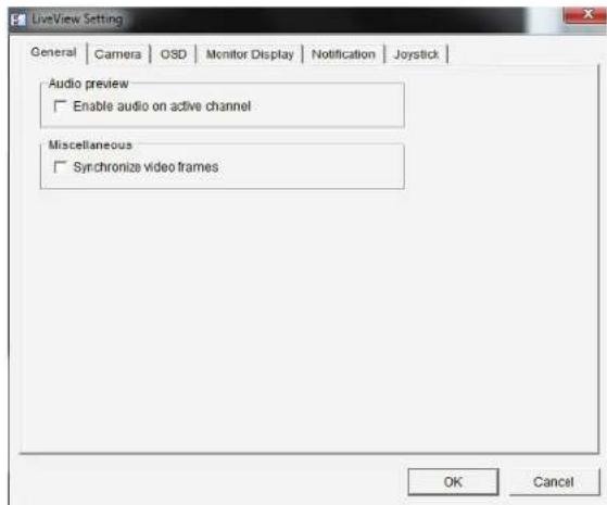 LiveView Setting General Camera OSD Monitor Display Notification Joystick Audio preview Enable audio on active channel Miscellaneous Synchronize video frames OK Cancel
