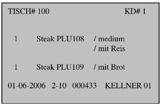 TISCH# 100 KD# 1 1 Steak PLU108 / medium / mit Reis 1 Steak PLU109 / mit Brot 01-06-2006 2-10 000433 KELLNER 01