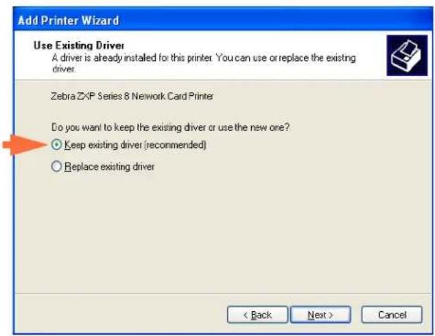 Add Printer Wizard Use Existing Driver A driver is already installed for this printer. You can use or replace the existing driver. Zebra ZXP Series 8 Network Card Printer Do you want to keep the existing driver or use the new one? Keep existing driver (recommended) Replace existing driver < Back Next > Cancel