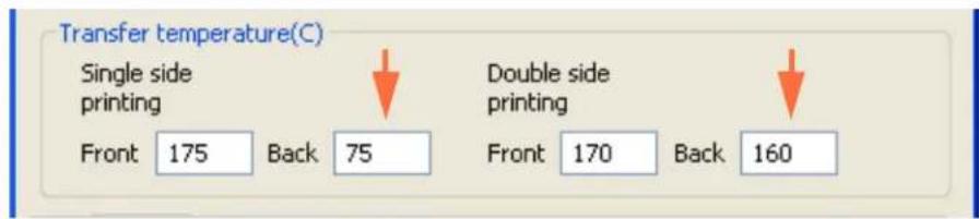 Transfer temperature(C) Single side printing Front 175 Back 75 Double side Front 170 Back 160