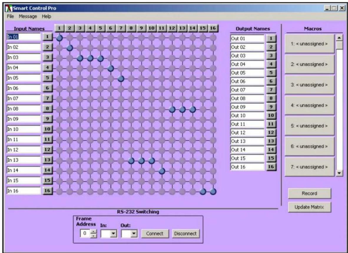 Smart Control Pro File Message Help Input Names 1 2 3 4 5 6 7 8 9 10 11 12 13 14 15 16 In 01 1 In 02 2 In 03 3 In 04 4 In 05 5 In 06 6 In 07 7 In 08 8 In 09 9 In 10 10 In 11 11 In 12 12 In 13 13 In 14 14 In 15 15 In 16 16 Output Names Out 01 1 Out 02 2 Out 03 3 Out 04 4 Out 05 5 Out 06 6 Out 07 7 Out 08 8 Out 09 9 Out 10 10 Out 11 11 Out 12 12 Out 13 13 Out 14 14 Out 15 15 Out 16 16 Macros 1: 2: 3: 4: 5: 6: 7: Record Update Matrix RS-232 Switching Frame Address In: Out: Connect Disconnect