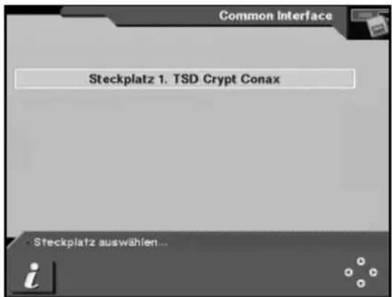 Common Interface Steckplatz 1. TSD Crypt Conax • Steckplatz auswählen...