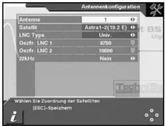 Antennenkonfiguration Antenne 1 Satellit Astra1-2(19.2 E) LNC Type Univ. Oszfr. LNC 1 9750 Oszfr. LNC 2 10600 22kHz Nein Wählen Sie Zuordnung der Satelliten (ESC)-Speichern
