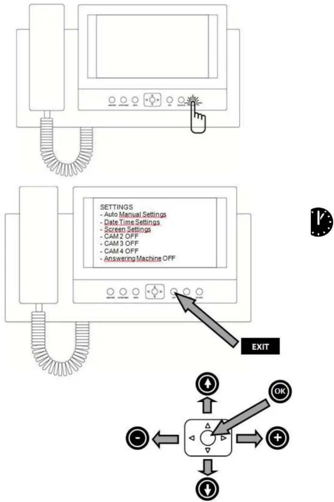 SETTINGS - Auto Manual Settings - Date Time Settings - Screen Settings - CAM 2 OFF - CAM 3 OFF - CAM 4 OFF - Answering Machine OFF EXIT