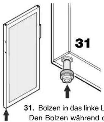 31. 31. Bolzen in das linke L Den Bolzen während o