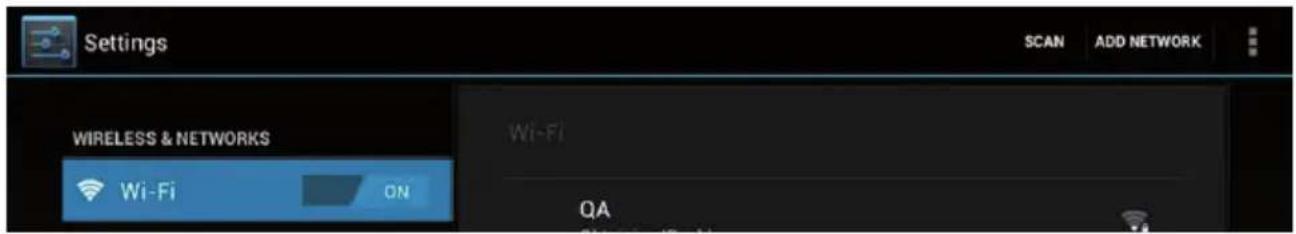 Settings SCAN ADD NETWORK WIRELESS & NETWORKS Wi-Fi ON Wi-Fi QA