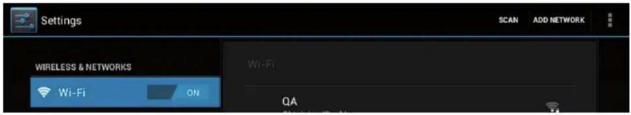 Settings SCAN ADD NETWORK WIRELESS & NETWORKS Wi-Fi ON Wi-Fi QA