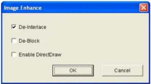 Image Enhance ✓ De-Interlace ☐ De-Block ☐ Enable DirectDraw OK Cancel