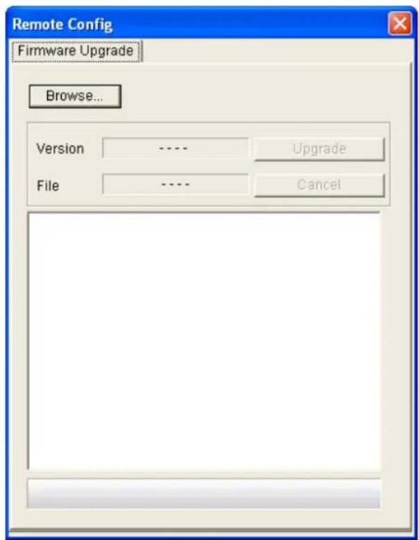 Remote Config Firmware Upgrade Browse... Version ---- Upgrade File ---- Cancel