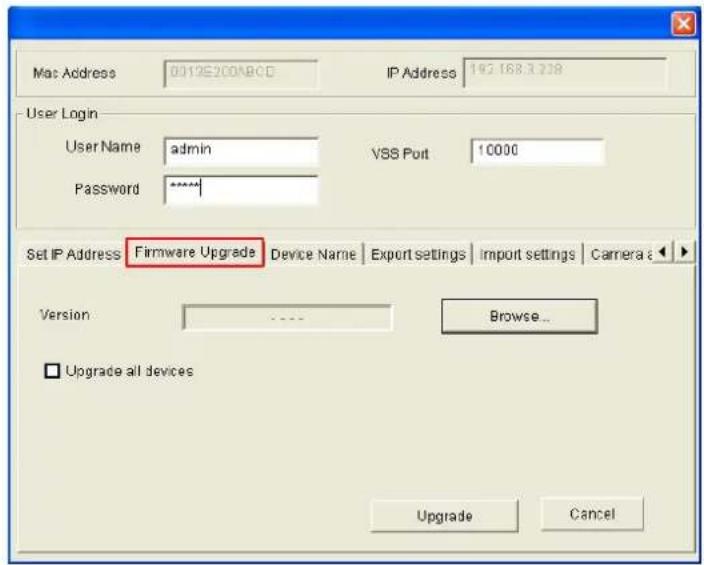 Mac Address 0019E200ABCD IP Address 145.168.3.238 User Login User Name admin VSS Port 10000 Password **** Set IP Address Firmware Upgrade Device Name | Export settings | Import settings | Camera : Version: ---- Browse... □ Upgrade all devices Upgrade Cancel