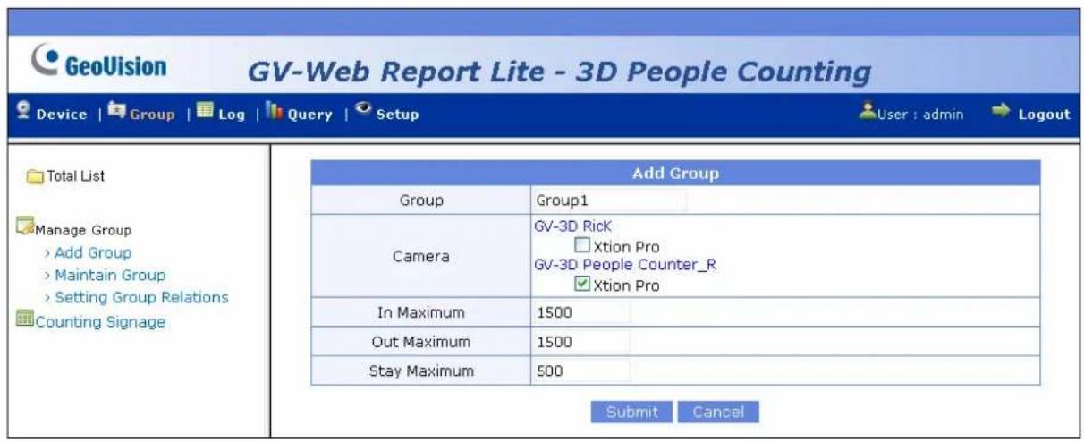 GeoVision GV-Web Report Lite - 3D People Counting Device | Group | Log | Query | Setup User : admin Logout Total List Manage Group > Add Group > Maintain Group > Setting Group Relations Counting Signage Add Group Group Group1 Camera GV-3D Rick □ Xtion Pro GV-3D People Counter_R ✓ Xtion Pro In Maximum 1500 Out Maximum 1500 Stay Maximum 500 Submit Cancel