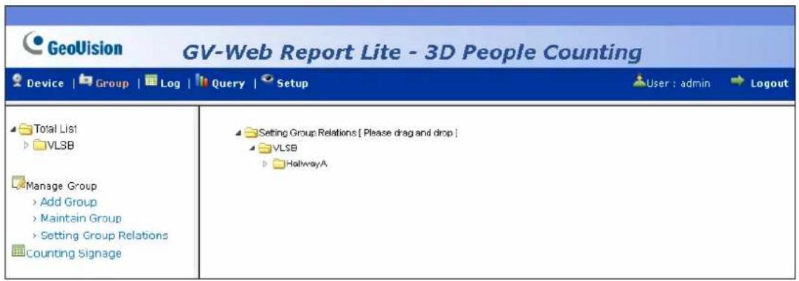 GeoVision GV-Web Report Lite - 3D People Counting Device | Group | Log | Query | Setup User : admin Logout Total List VLSB Manage Group > Add Group > Maintain Group > Setting Group Relations Counting Signage Setting Group Relations [ Please drag and drop ] VLSB HallwayA