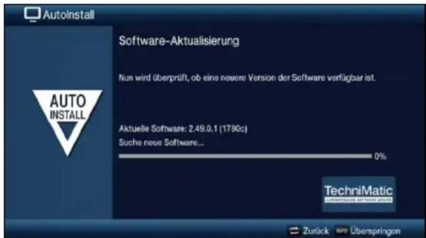 AutoInstall Software-Aktualisierung Nun wird überprüft, ob eine neuere Version der Software verfügbar ist. Aktuelle Software: 2.49.0.1 (1780c) Suche neue Software... 0% TechniMatic Zurück INFO Überspringen
