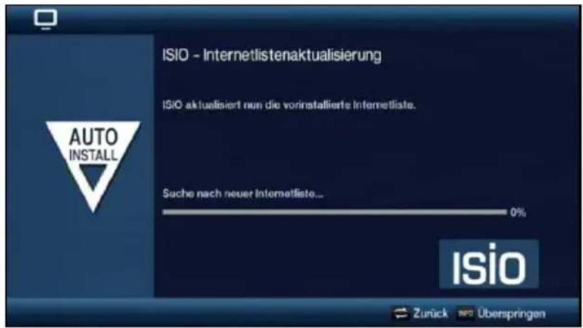 ISIO - Internetlistenaktualisierung ISIO aktualisiert nun die vorinstallierte Internetliste. Suche nach neuer Internetliste... 0% AUTO INSTALL isio Zurück Euro Überspringen