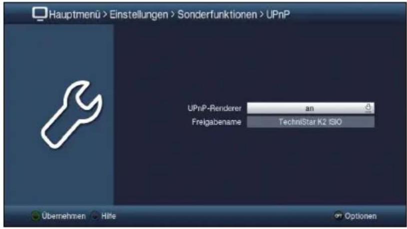 Hauptmenü > Einstellungen > Sonderfunktionen > UPnP UPnP-Renderer an Freigabename TechniStar K2 ISO Übernehmen Hilfe Optionen