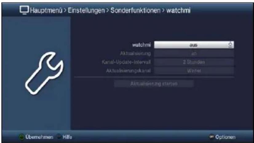 Hauptmenü > Einstellungen > Sonderfunktionen > watchmi watchmi aus Aktualsierung an Kanal-Update-Interval 2 Stunden Aktualsierung@kanal Werter Aktualsierung starten Übernehmen Hilfe Optionen